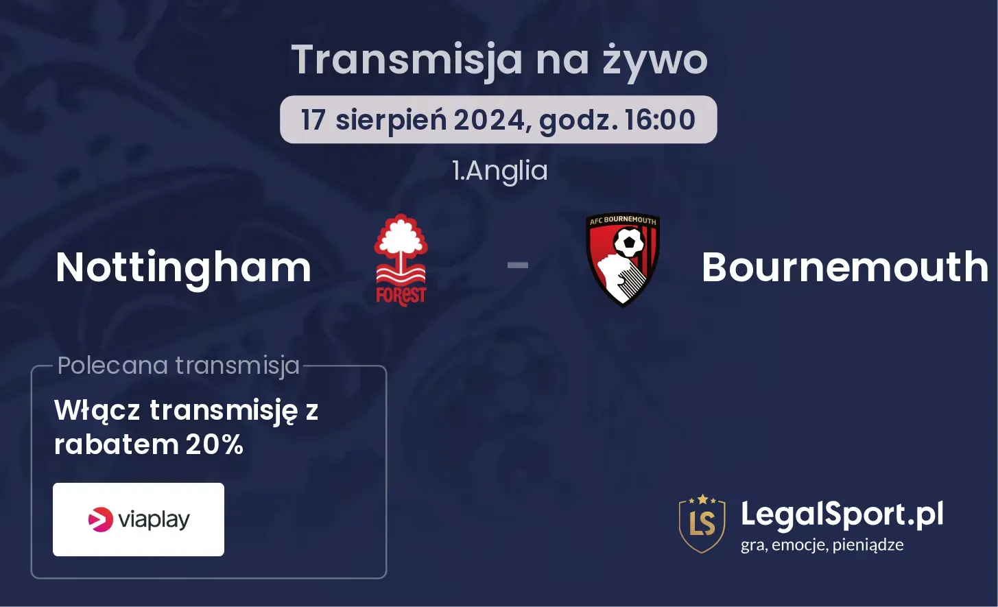 Nottingham - Bournemouth gdzie oglądać? (17.08, godz. 16:00)