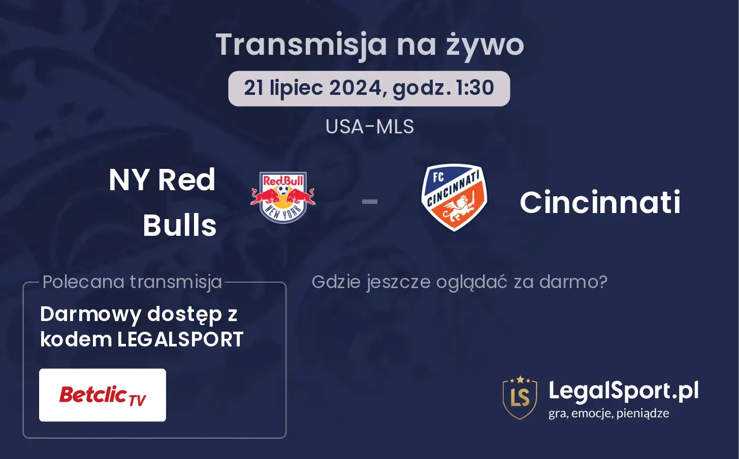 NY Red Bulls - Cincinnati gdzie oglądać? Transmisja online za darmo (21.07, godz. 01:30)