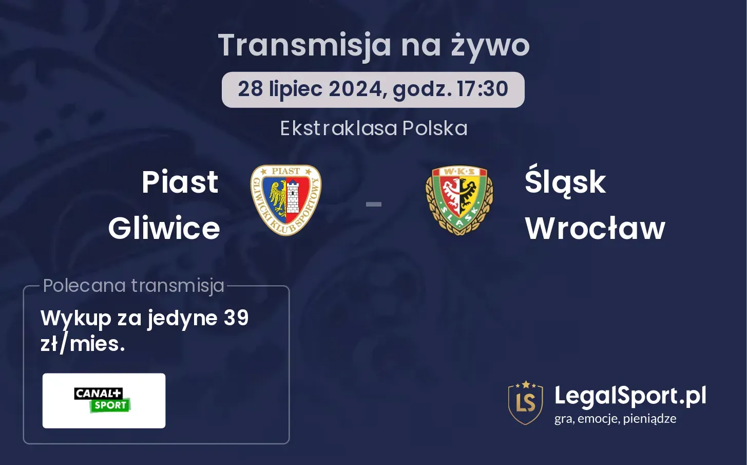 Piast Gliwice - Śląsk Wrocław gdzie oglądać? (28.07, godz. 17:30)