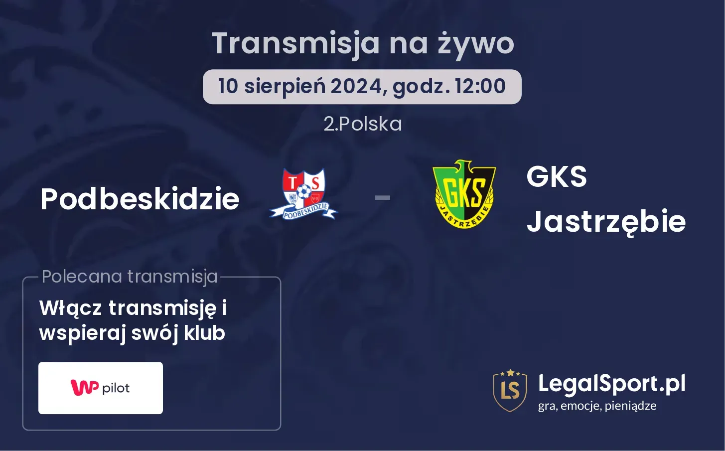 Podbeskidzie - GKS Jastrzębie gdzie oglądać? (10.08, godz. 12:00)