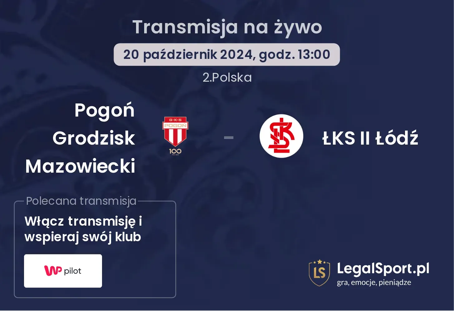 Pogoń Grodzisk Mazowiecki - ŁKS II Łódź transmisja na żywo