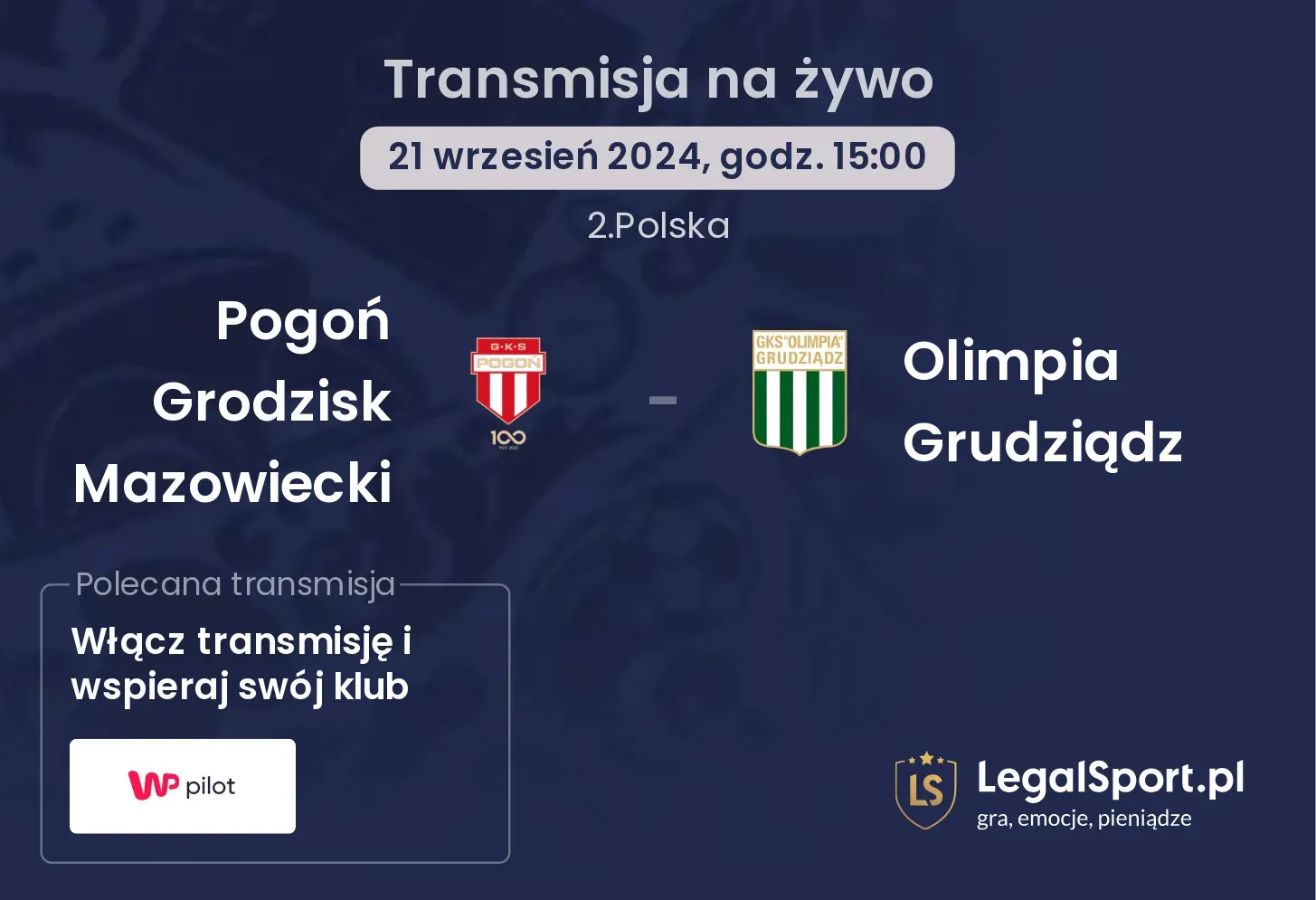 Pogoń Grodzisk Mazowiecki - Olimpia Grudziądz transmisja na żywo