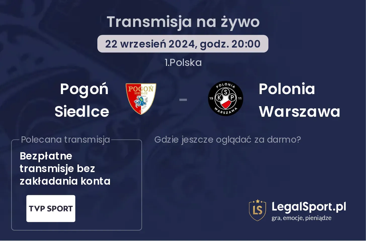 Pogoń Siedlce - Polonia Warszawa transmisja na żywo