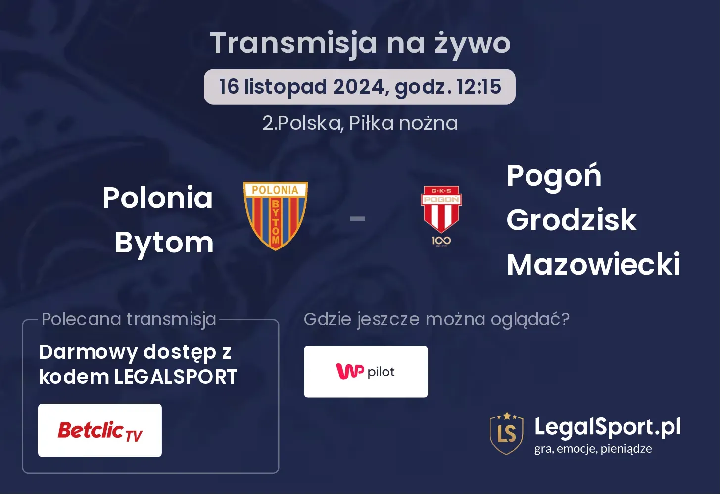 Polonia Bytom - Pogoń Grodzisk Mazowiecki transmisja na żywo