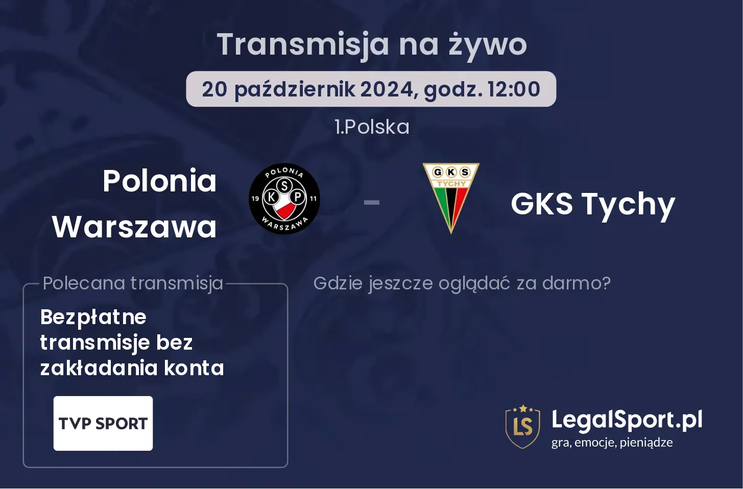 Polonia Warszawa - GKS Tychy gdzie oglądać? 20.10, godz. 12:00