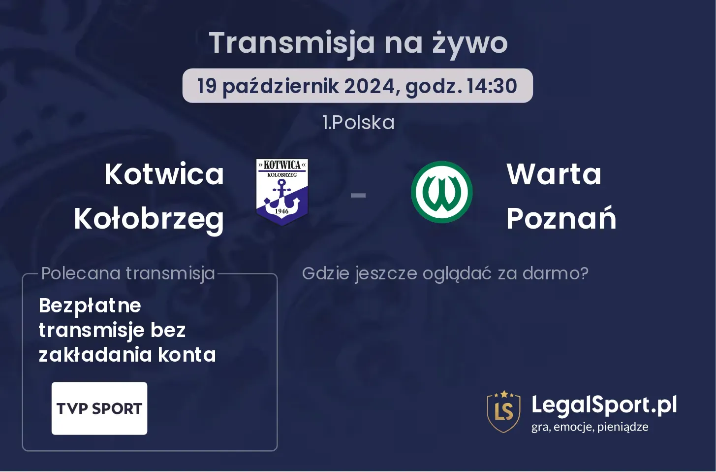 Kotwica Kołobrzeg - Warta Poznań transmisja na żywo