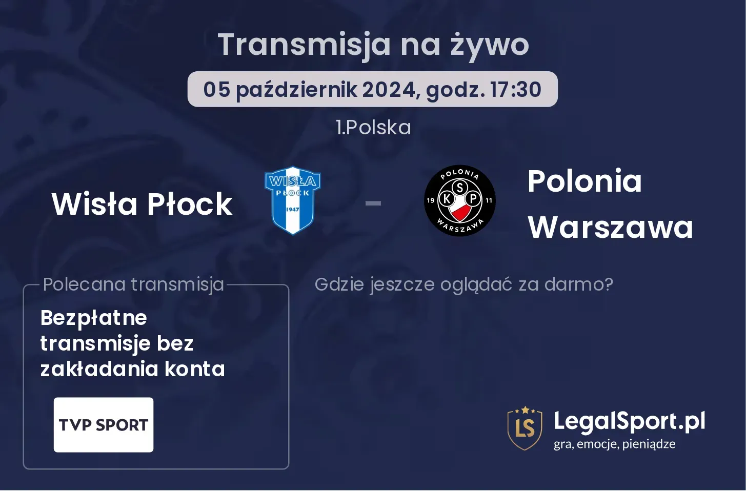 Wisła Płock - Polonia Warszawa transmisja na żywo