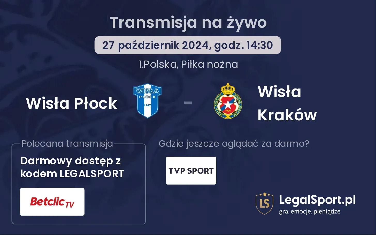 Wisła Płock - Wisła Kraków transmisja na żywo