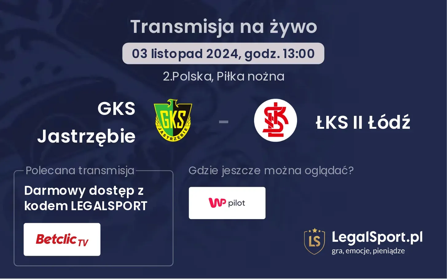 GKS Jastrzębie - ŁKS II Łódź transmisja na żywo