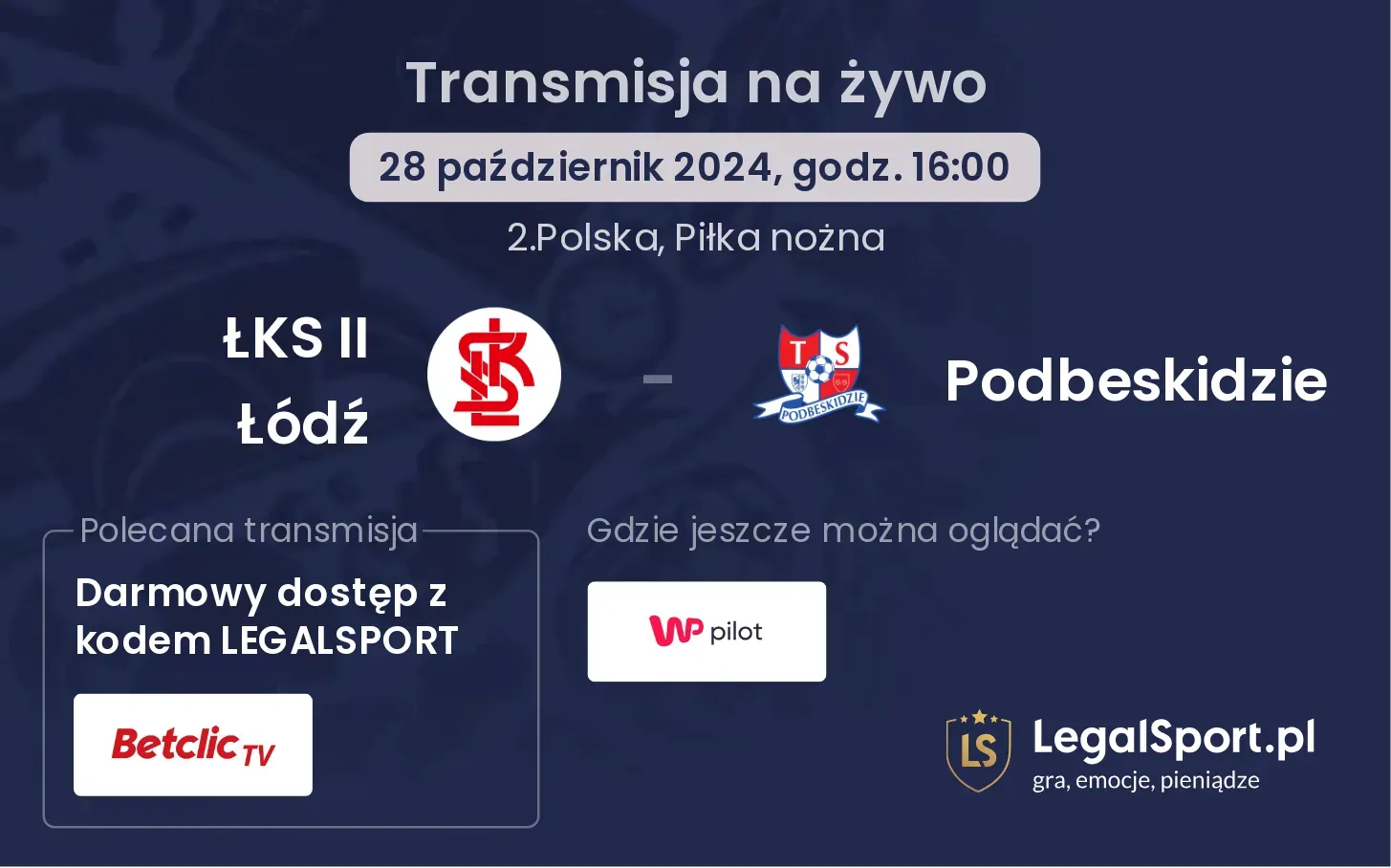 ŁKS II Łódź - Podbeskidzie transmisja na żywo