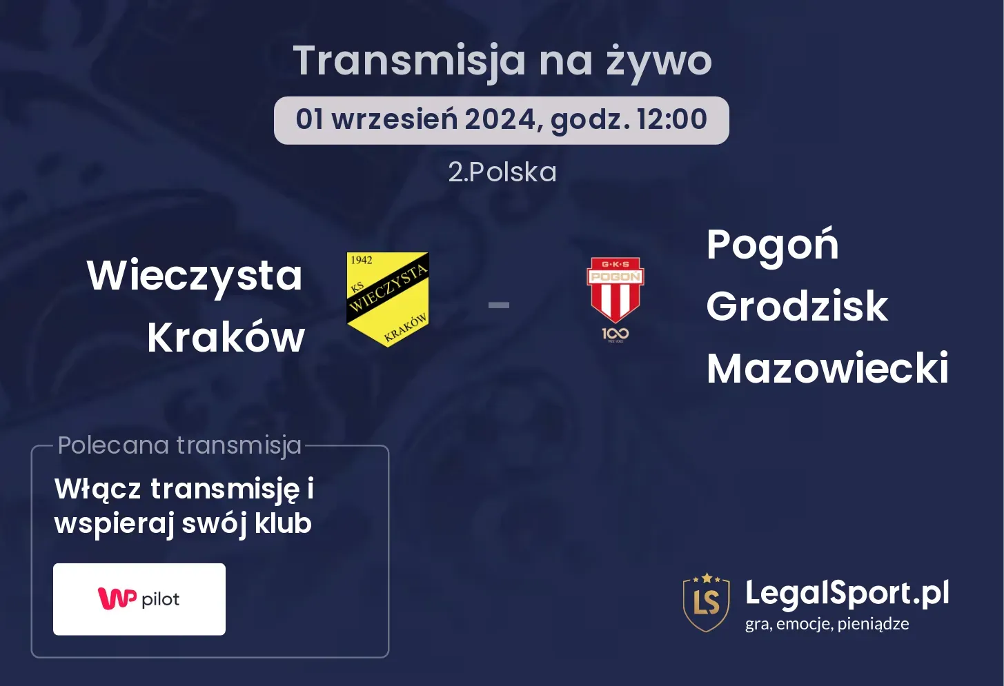 Wieczysta Kraków - Pogoń Grodzisk Mazowiecki transmisja na żywo