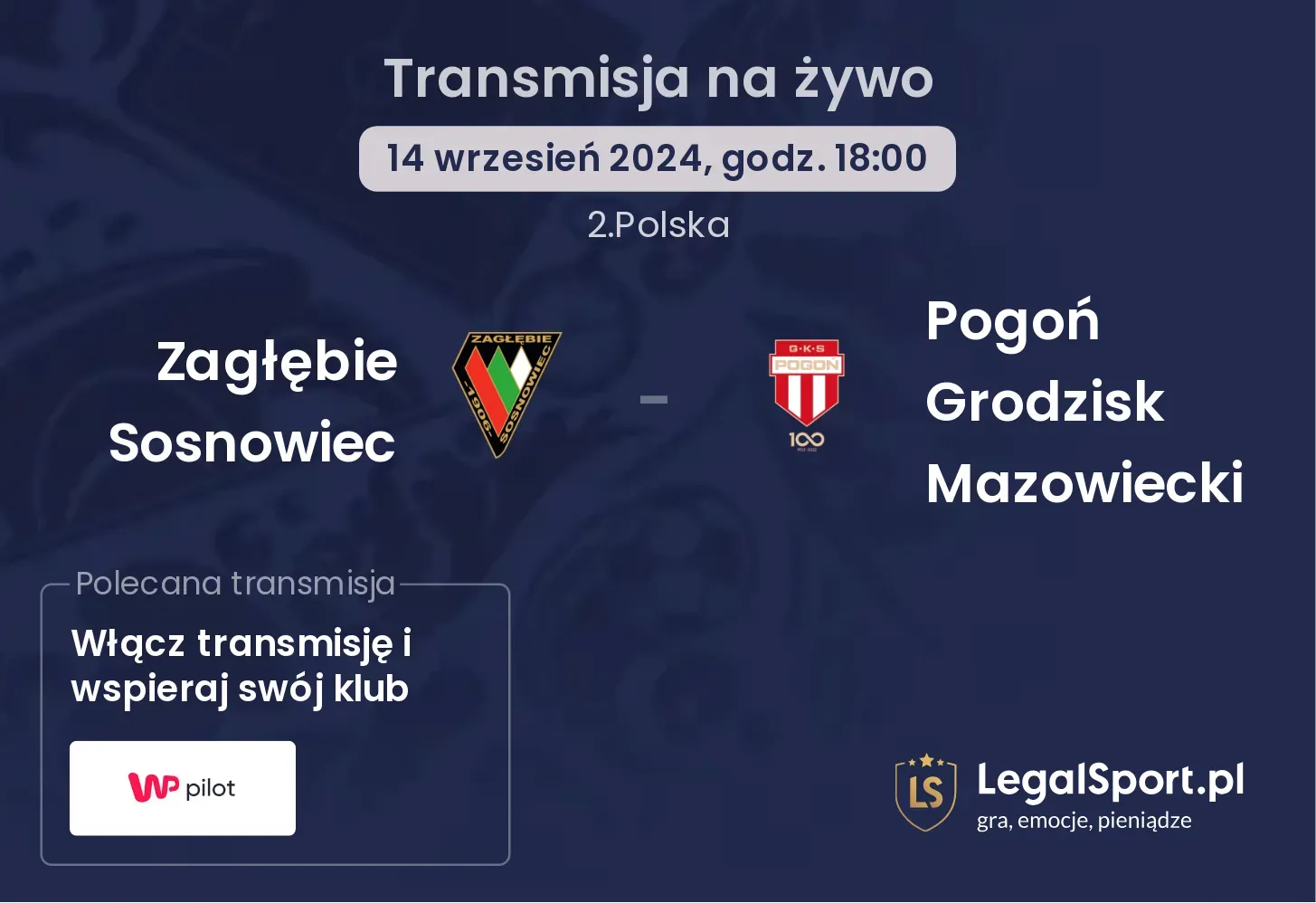 Zagłębie Sosnowiec - Pogoń Grodzisk Mazowiecki transmisja na żywo