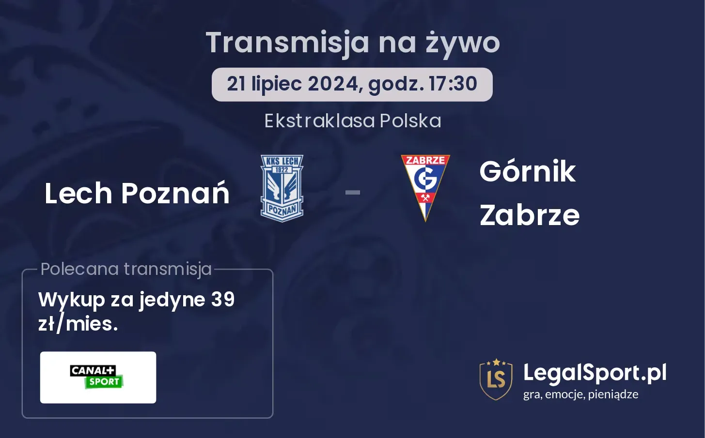 Lech Poznań - Górnik Zabrze transmisja na żywo