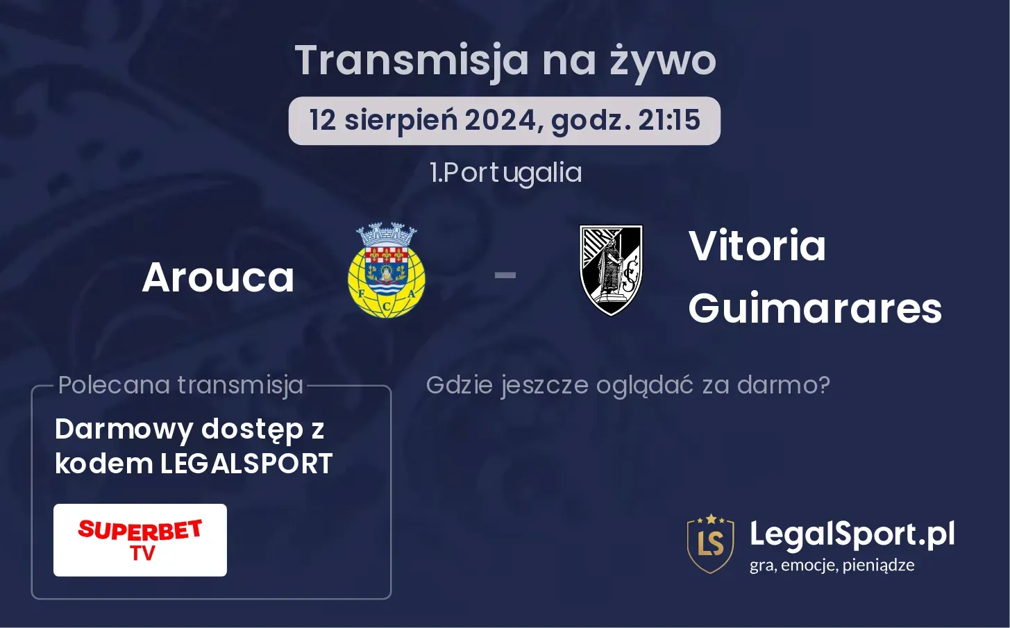 Arouca - Vitoria Guimarares transmisja na żywo