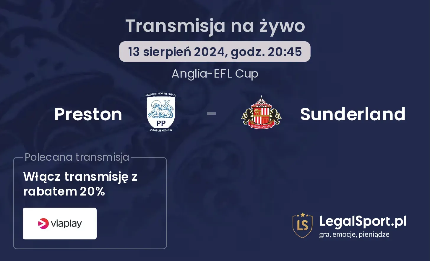 Preston - Sunderland gdzie oglądać? (13.08, godz. 20:45)