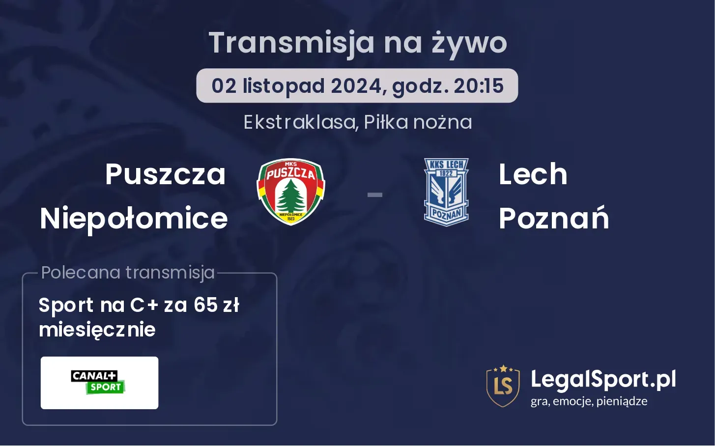 Puszcza Niepołomice - Lech Poznań transmisja na żywo