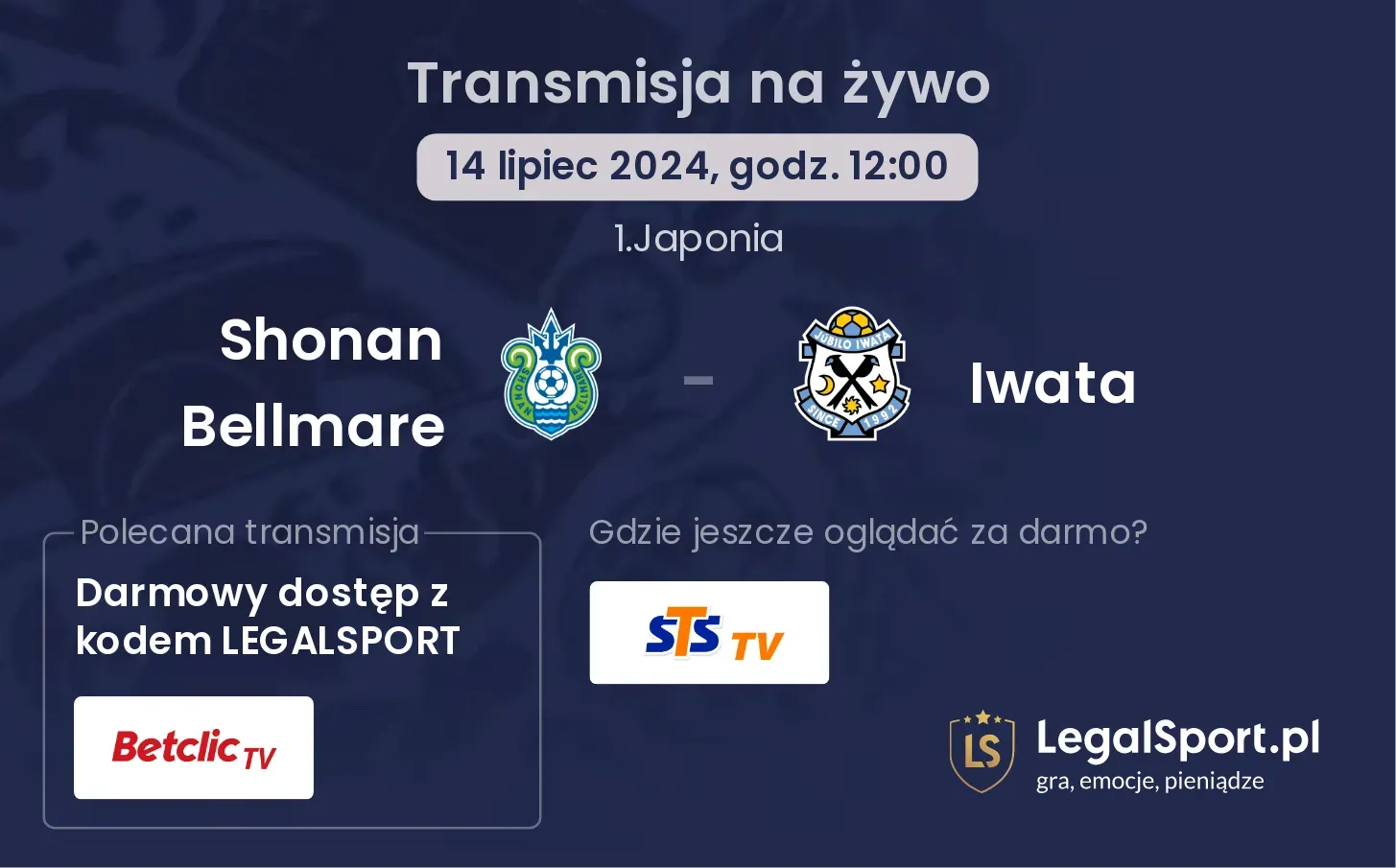 Shonan Bellmare - Iwata gdzie oglądać? Transmisja online za darmo (14.07, godz. 12:00)