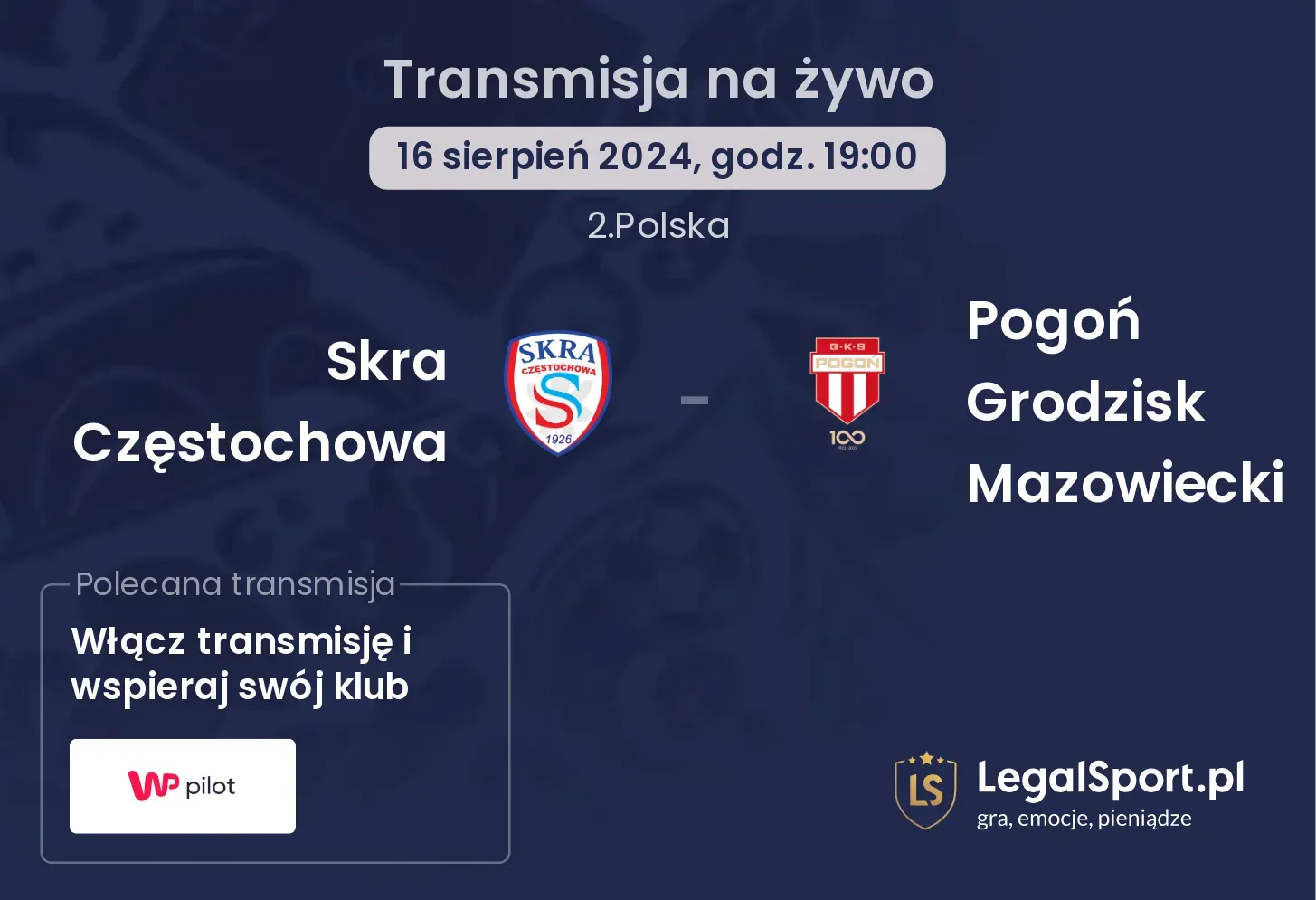 Skra Częstochowa - Pogoń Grodzisk Mazowiecki transmisja na żywo