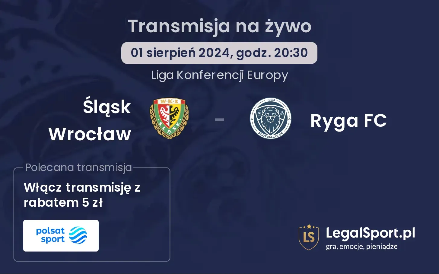 Śląsk Wrocław - Ryga FC gdzie oglądać mecz wrocławian w Lidze Konferencji? (01.08, godz. 20:30)