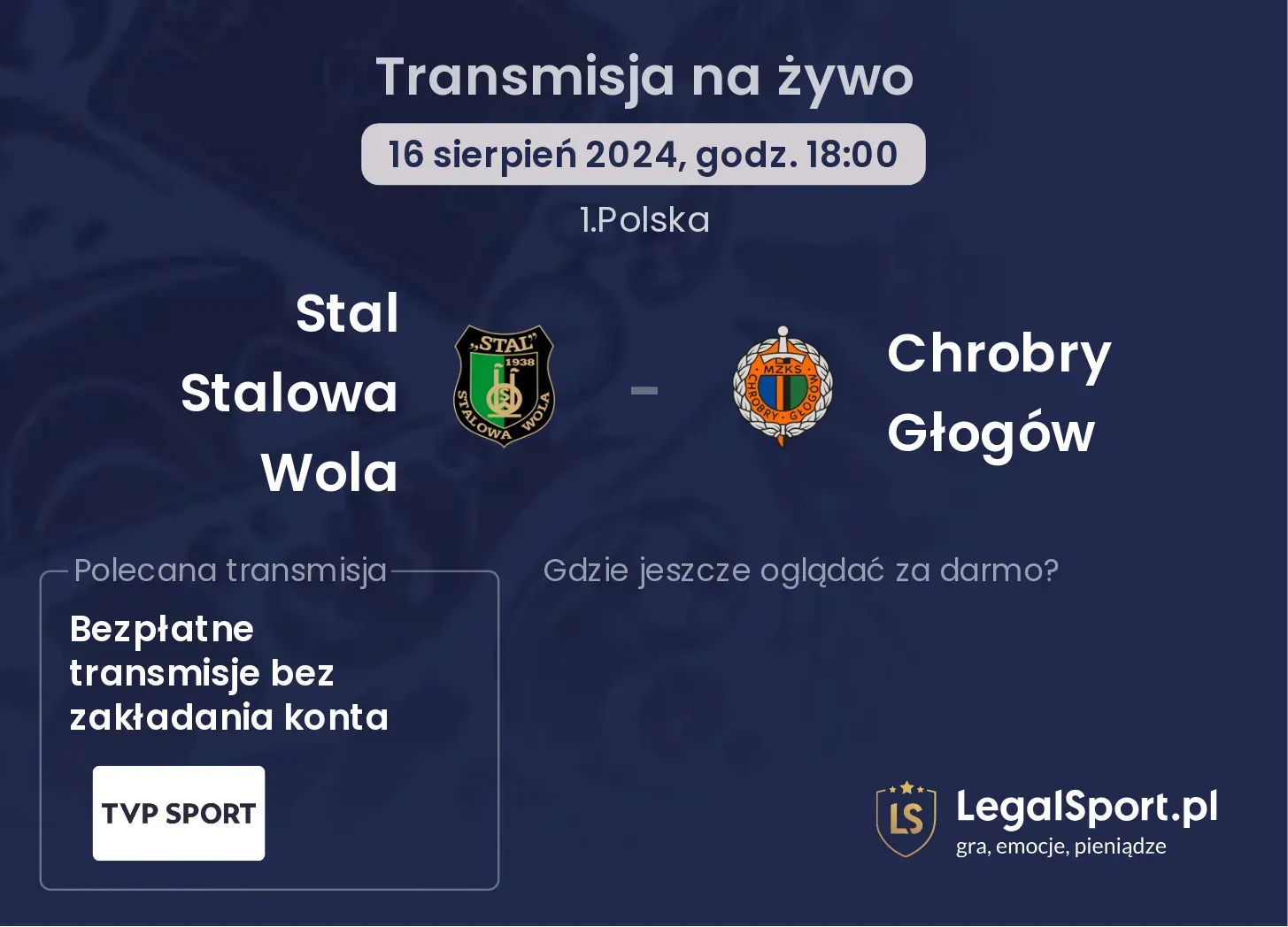 Stal Stalowa Wola - Chrobry Głogów transmisja na żywo