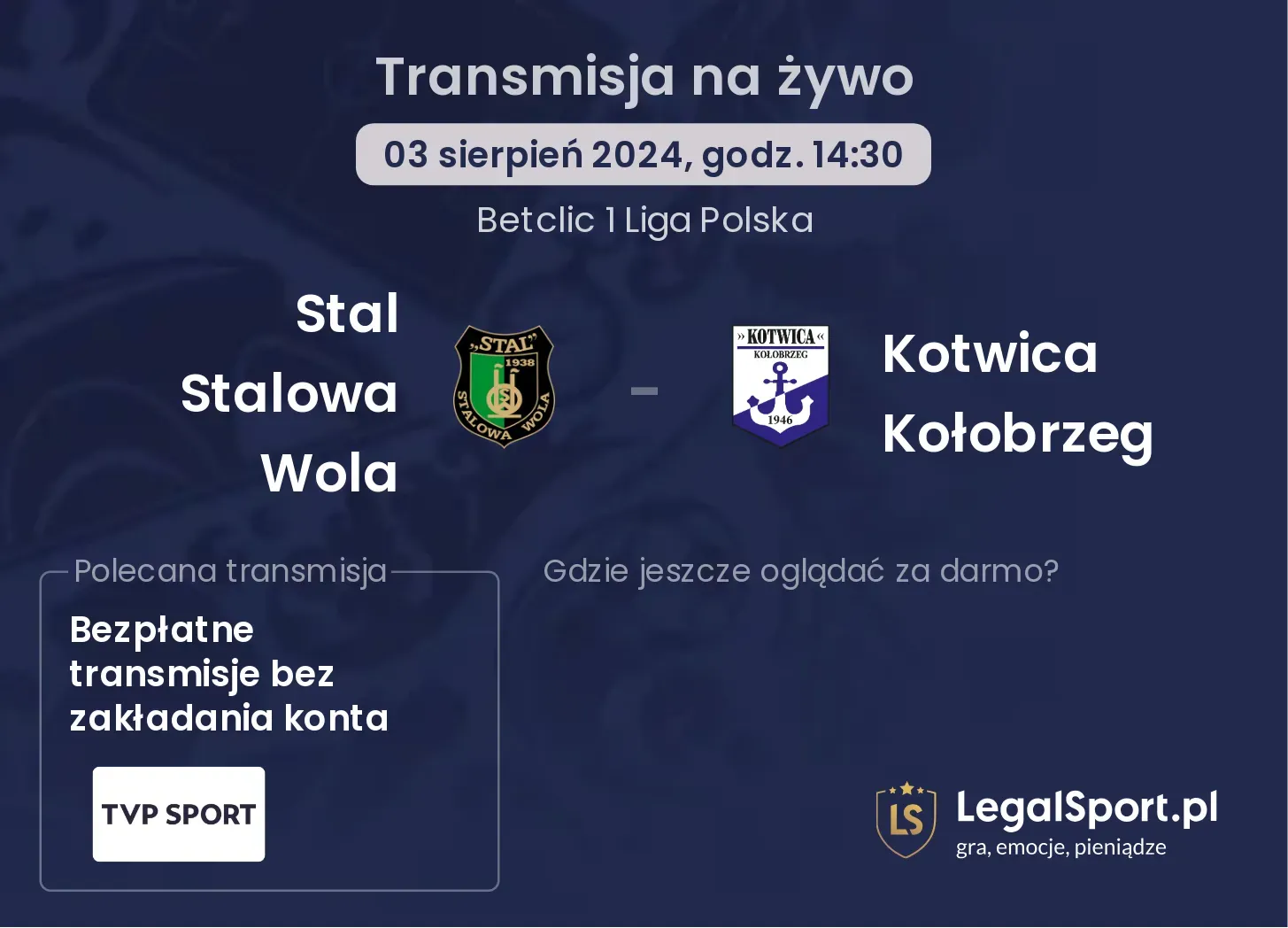 Stal Stalowa Wola - Kotwica Kołobrzeg transmisja na żywo