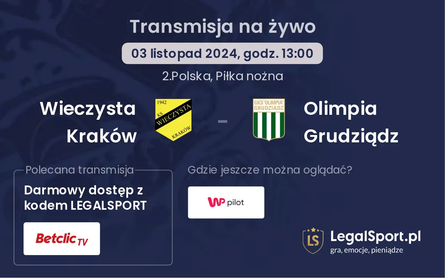 Wieczysta Kraków - Olimpia Grudziądz transmisja na żywo