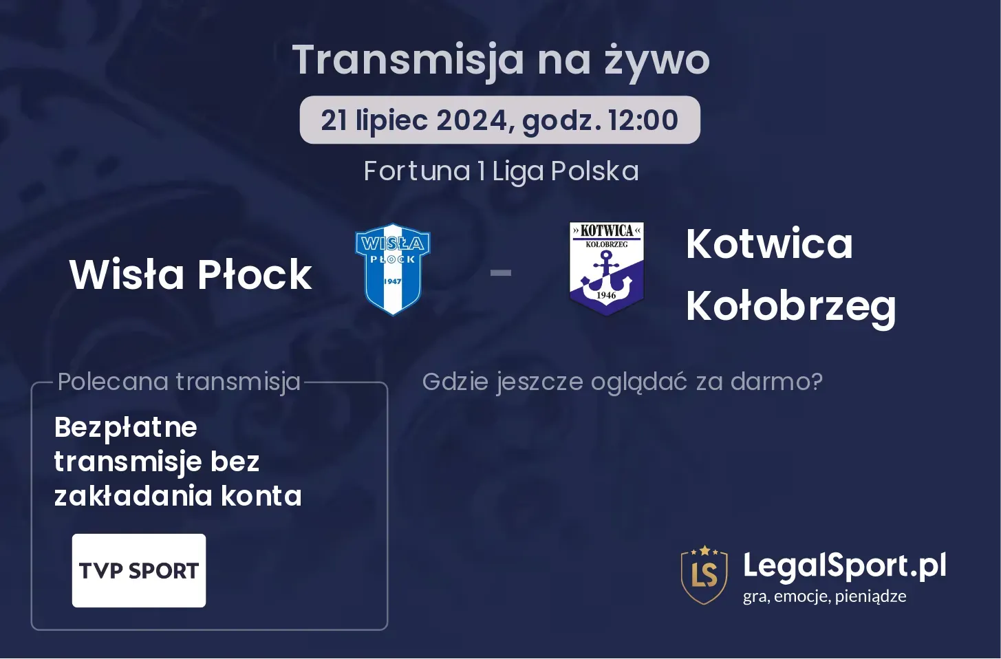 Wisła Płock - Kotwica Kołobrzeg transmisja na żywo