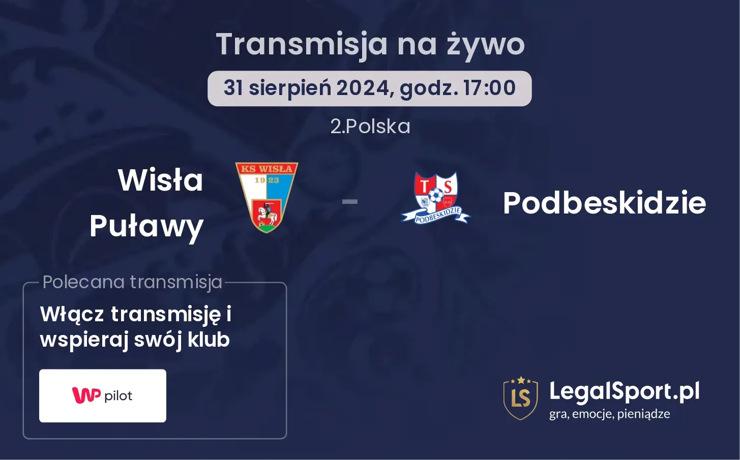 Wisła Puławy - Podbeskidzie gdzie oglądać? 31.08, godz. 17:00