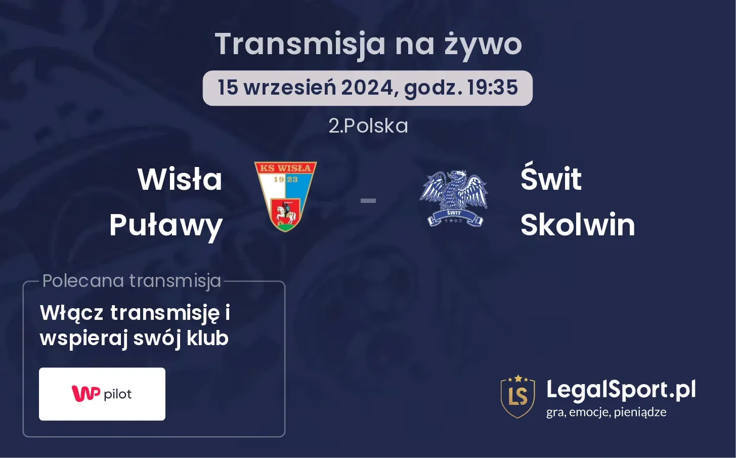 Wisła Puławy - Świt Skolwin transmisja na żywo