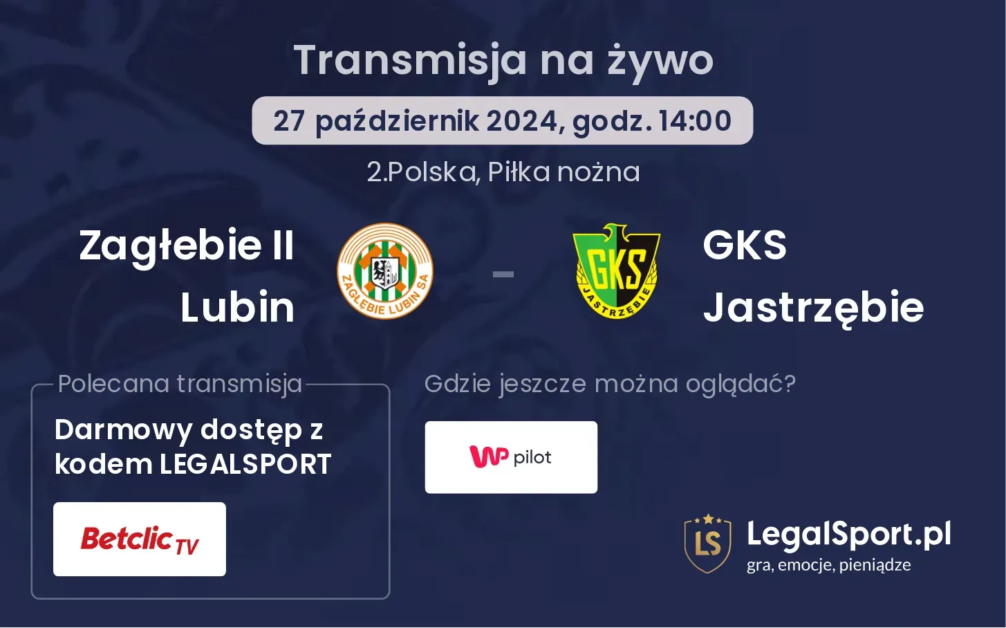 Zagłebie II Lubin - GKS Jastrzębie transmisja na żywo