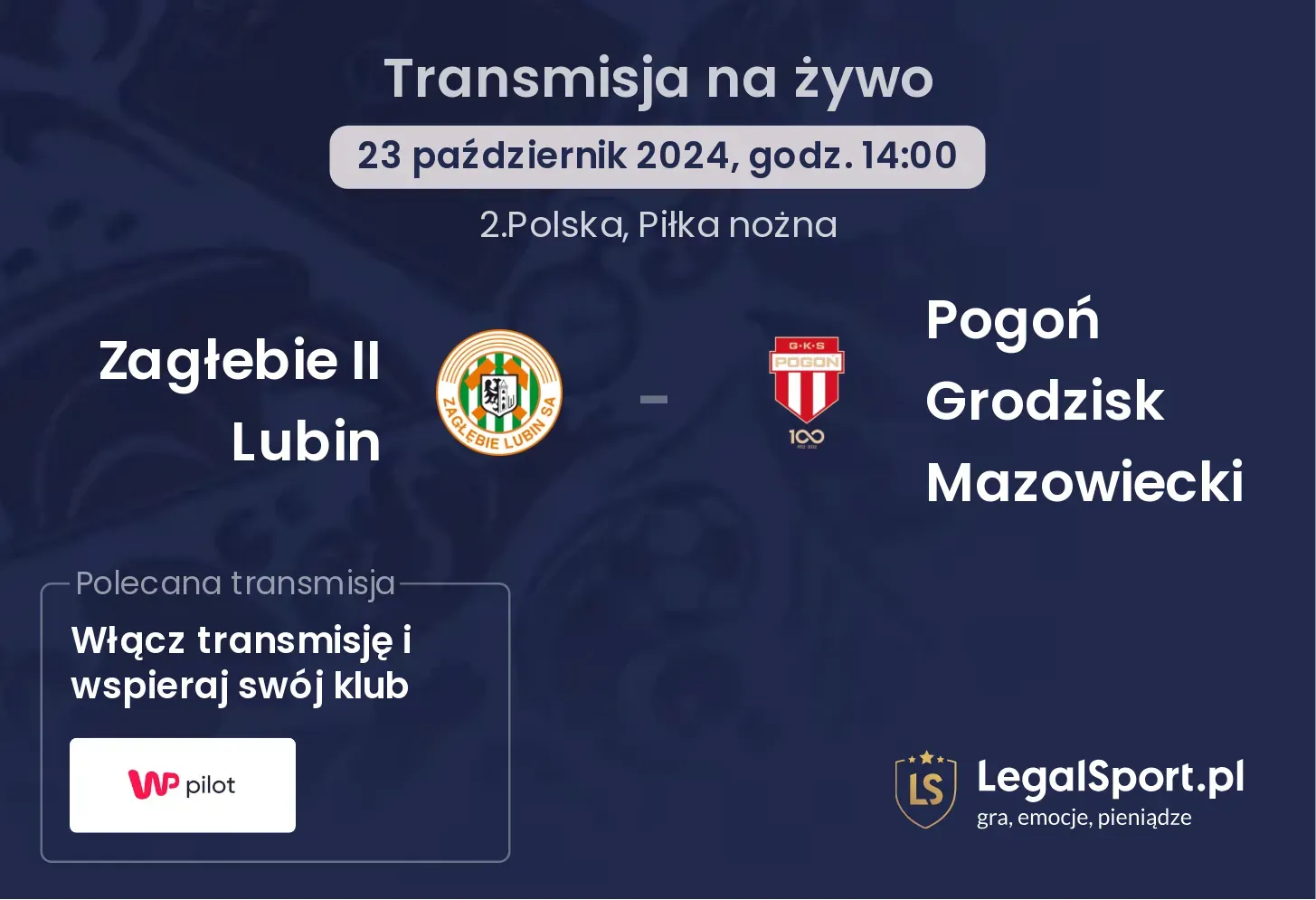 Zagłebie II Lubin - Pogoń Grodzisk Mazowiecki transmisja na żywo