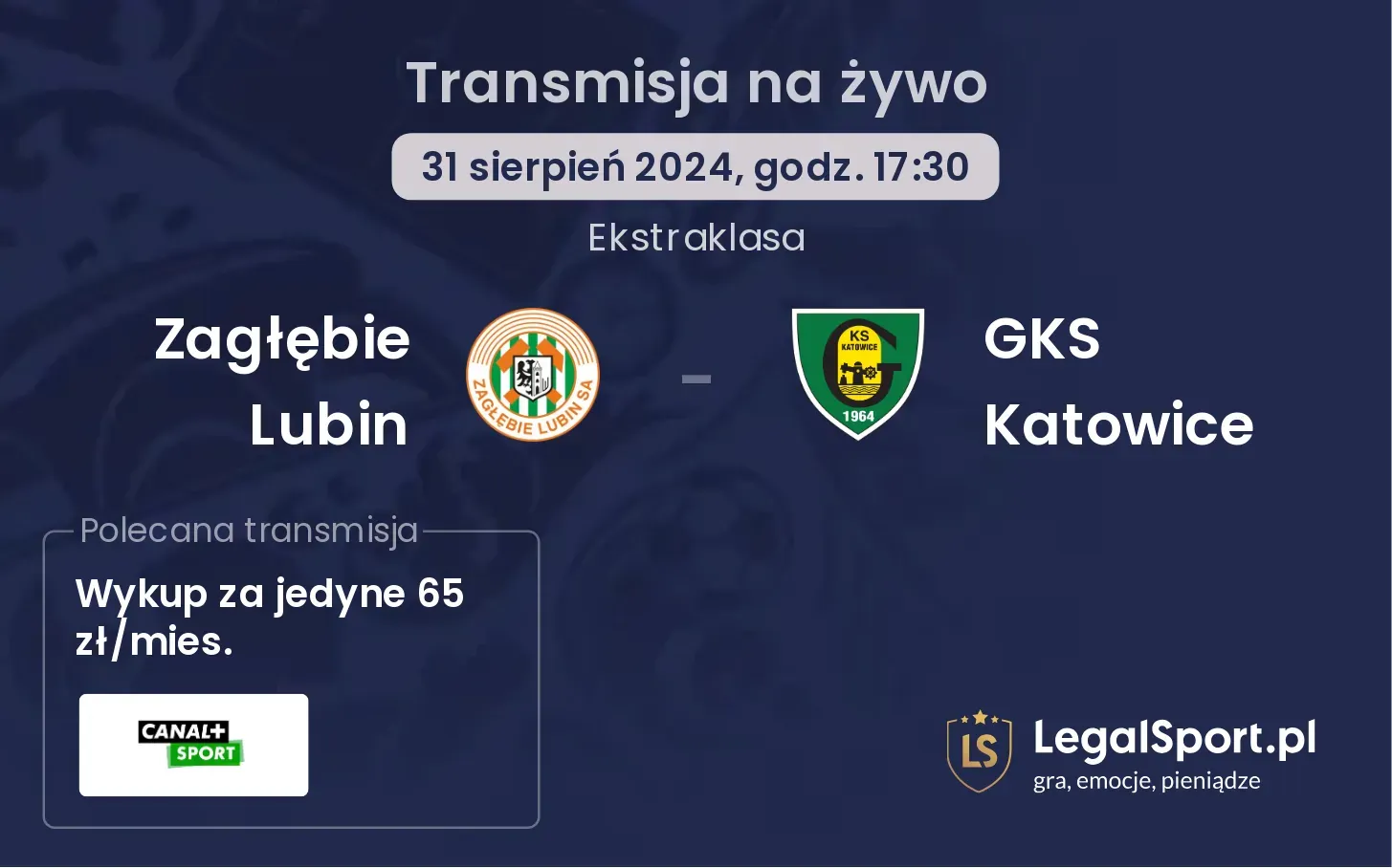 Zagłębie Lubin - GKS Katowice transmisja na żywo