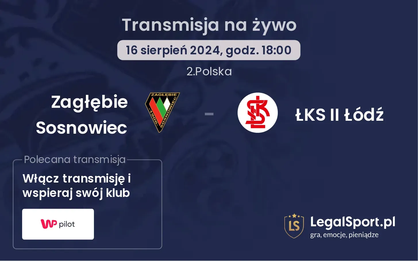 Zagłębie Sosnowiec - ŁKS II Łódź gdzie oglądać? (16.08, godz. 18:00)