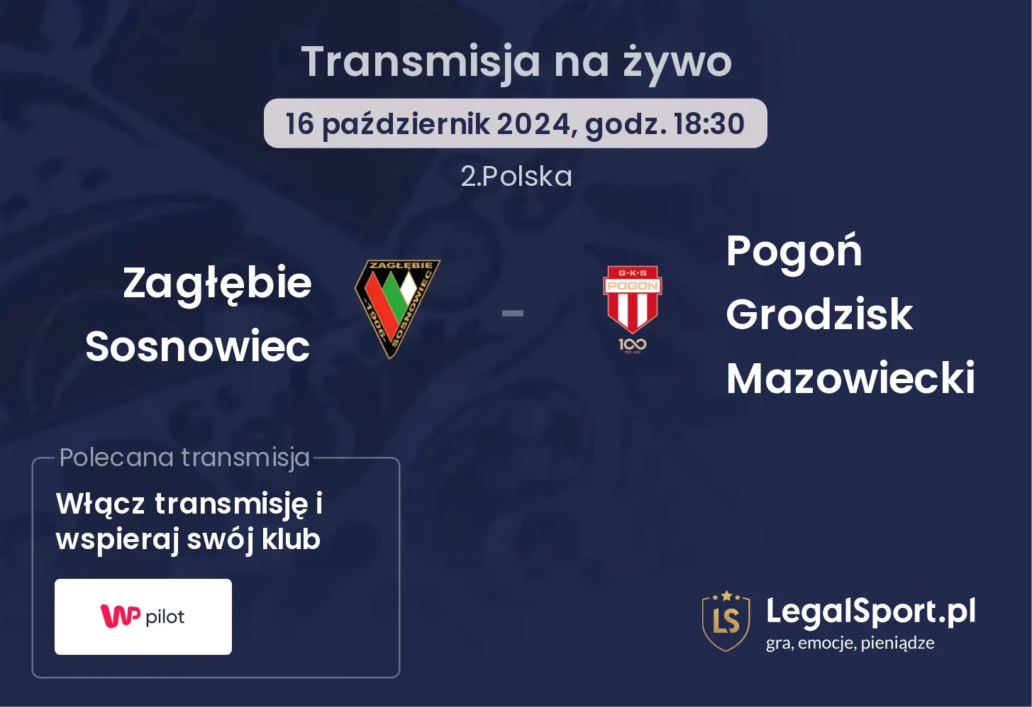 Zagłębie Sosnowiec - Pogoń Grodzisk Mazowiecki transmisja na żywo