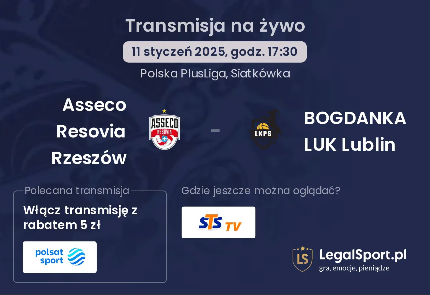 Asseco Resovia Rzeszów - BOGDANKA LUK Lublin gdzie oglądać?