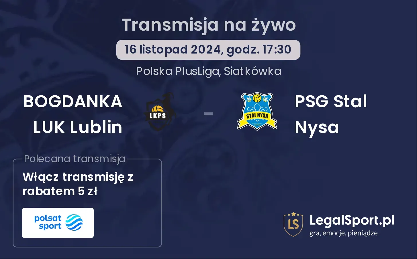 BOGDANKA LUK Lublin - PSG Stal Nysa gdzie oglądać? 16.11, godz. 17:30