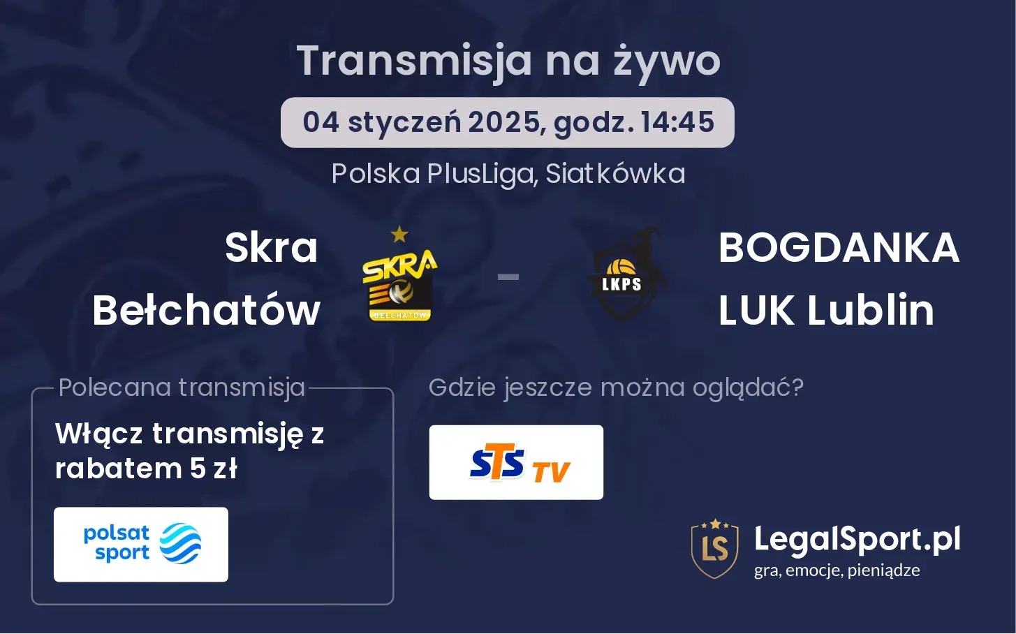 Skra Bełchatów - BOGDANKA LUK Lublin gdzie oglądać?