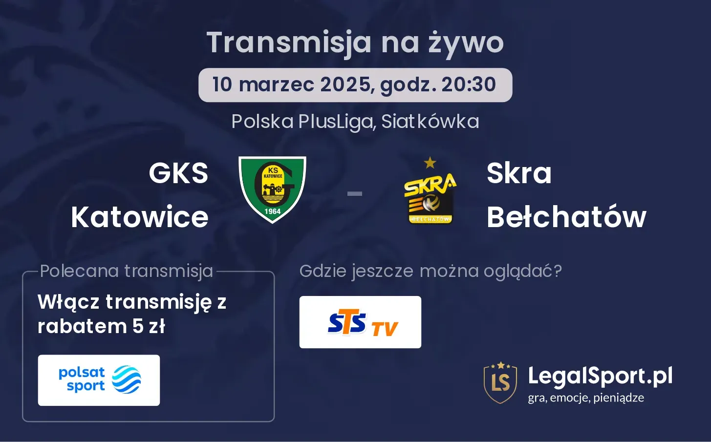 GKS Katowice - Skra Bełchatów transmisja na żywo