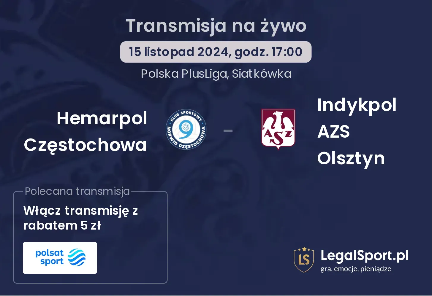 Hemarpol Częstochowa - Indykpol AZS Olsztyn gdzie oglądać? 15.11, godz. 17:00