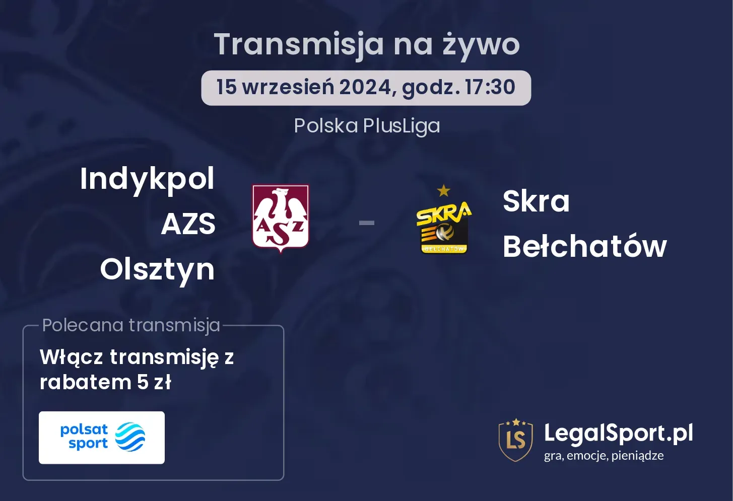 Indykpol AZS Olsztyn - Skra Bełchatów transmisja na żywo