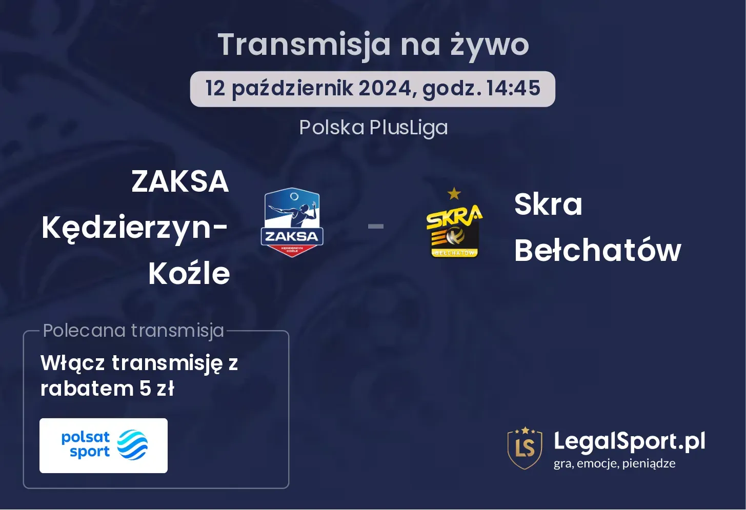 ZAKSA Kędzierzyn-Koźle - Skra Bełchatów transmisja na żywo