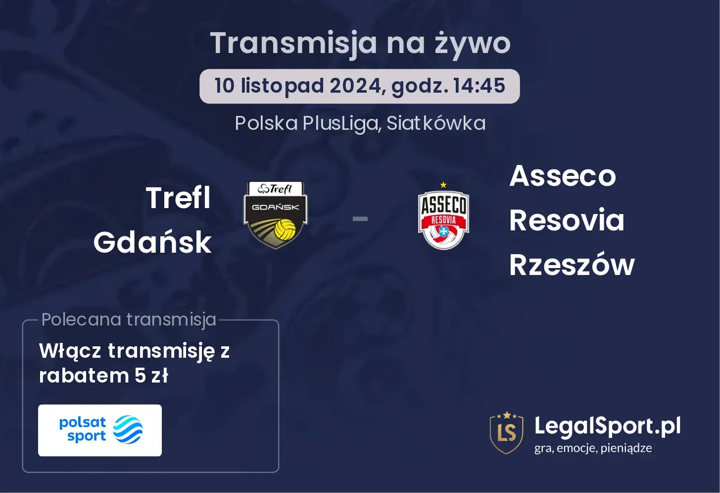 Trefl Gdańsk - Asseco Resovia Rzeszów transmisja na żywo