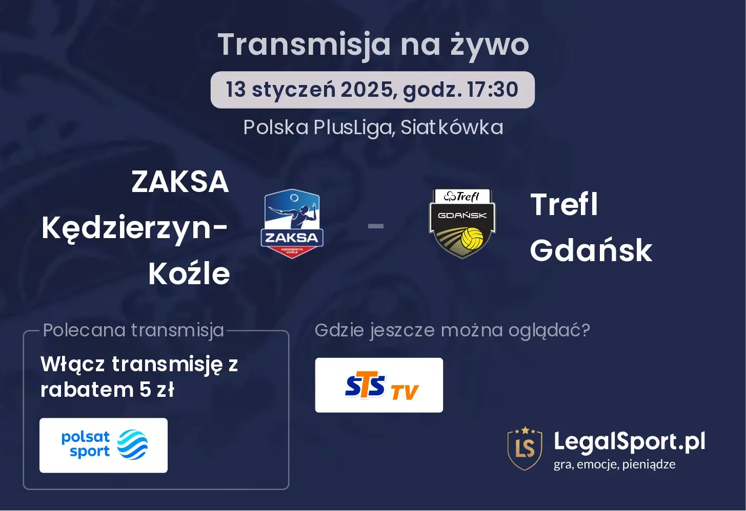 ZAKSA Kędzierzyn-Koźle - Trefl Gdańsk gdzie oglądać?