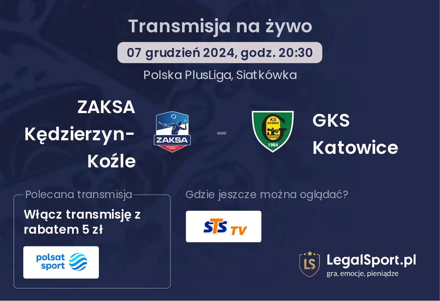 ZAKSA Kędzierzyn-Koźle - GKS Katowice transmisja na żywo