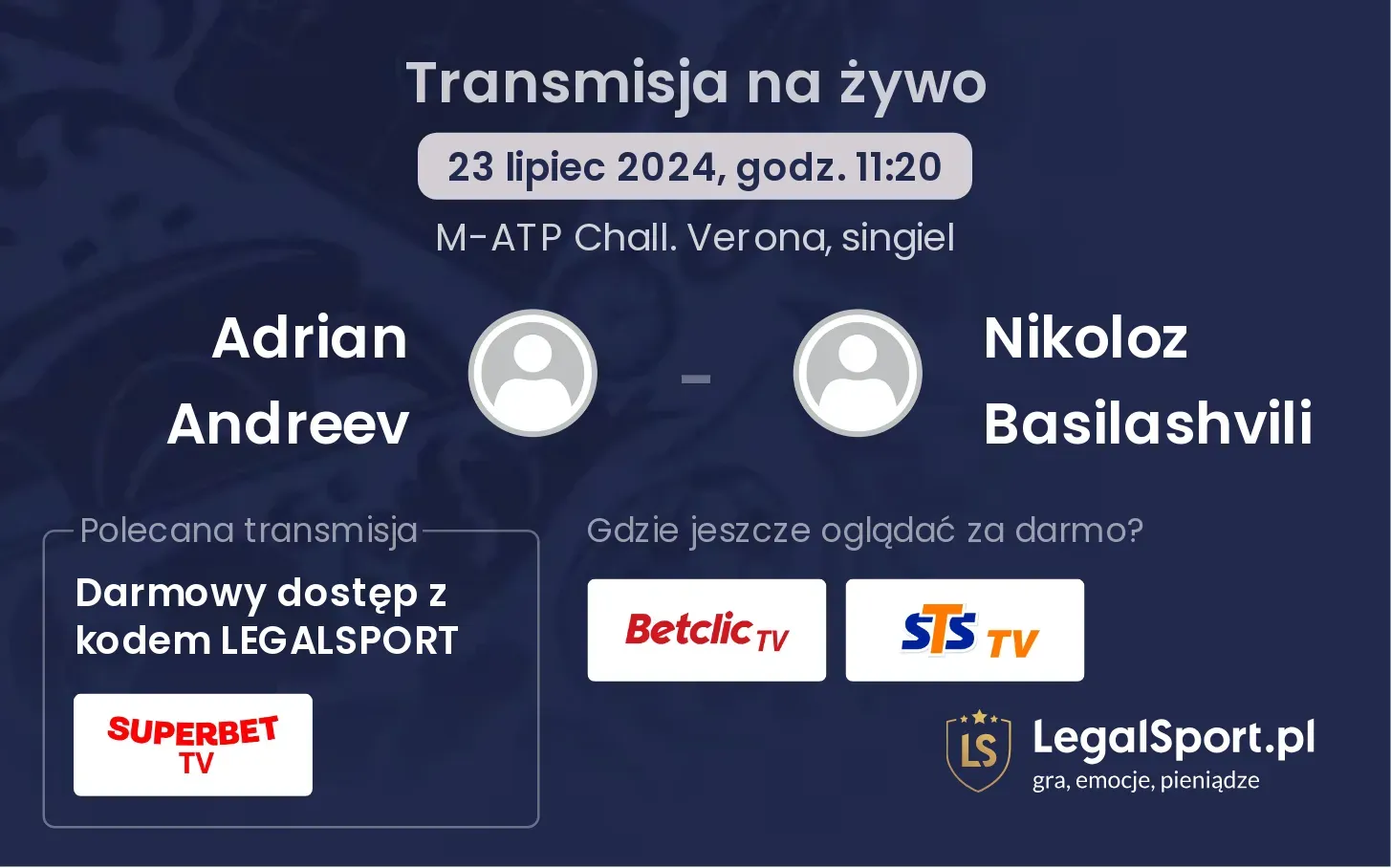 Adrian Andreev - Nikoloz Basilashvili gdzie oglądać? Transmisja online za darmo (23.07, godz. 11:20)