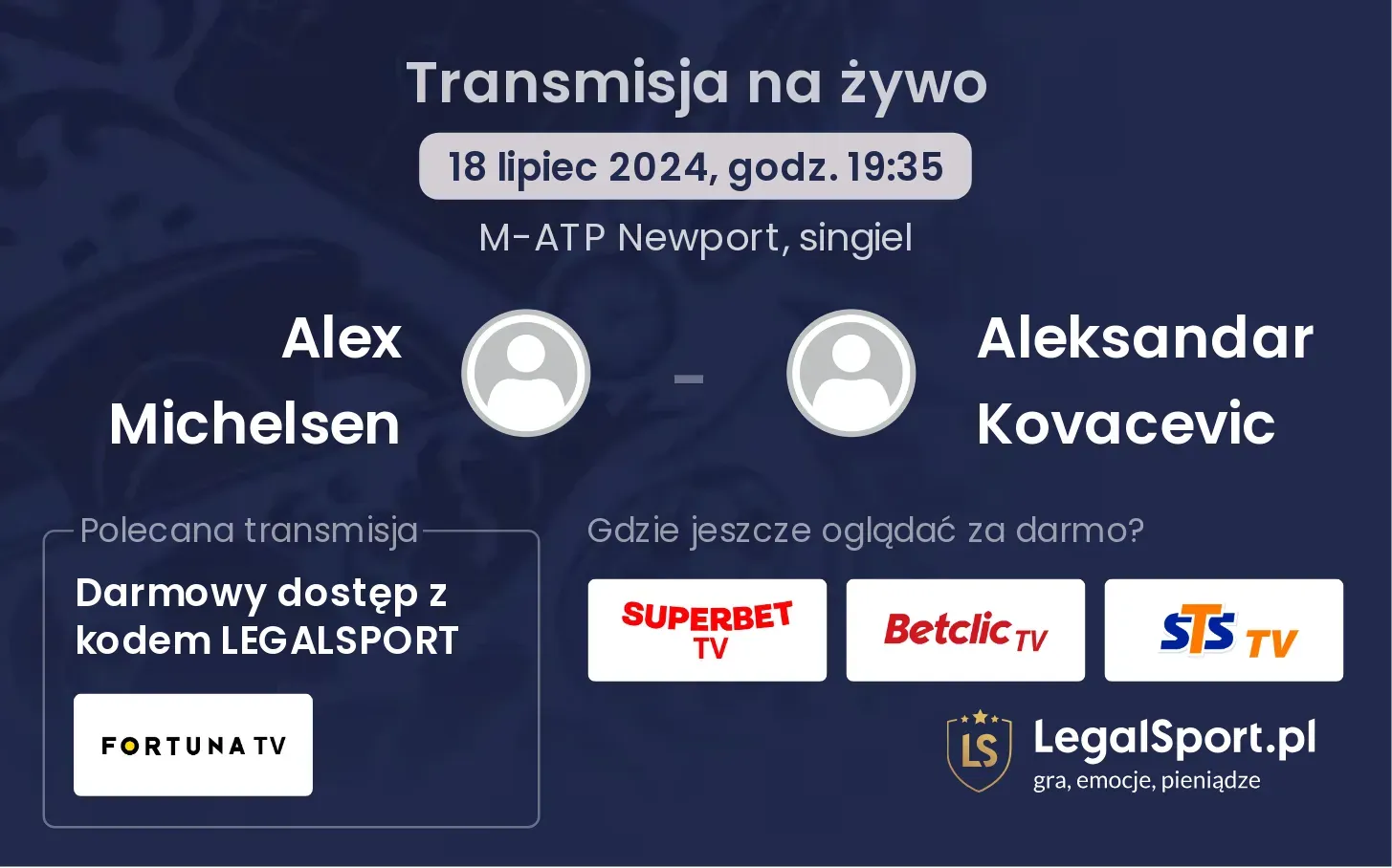 Alex Michelsen - Aleksandar Kovacevic gdzie oglądać? Transmisja online za darmo (18.07, godz. 19:35)