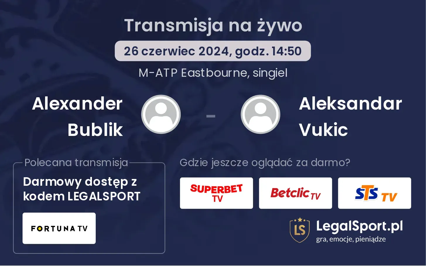 Alexander Bublik - Aleksandar Vukic gdzie oglądać? Transmisja online za darmo (26.06, godz. 14:50)