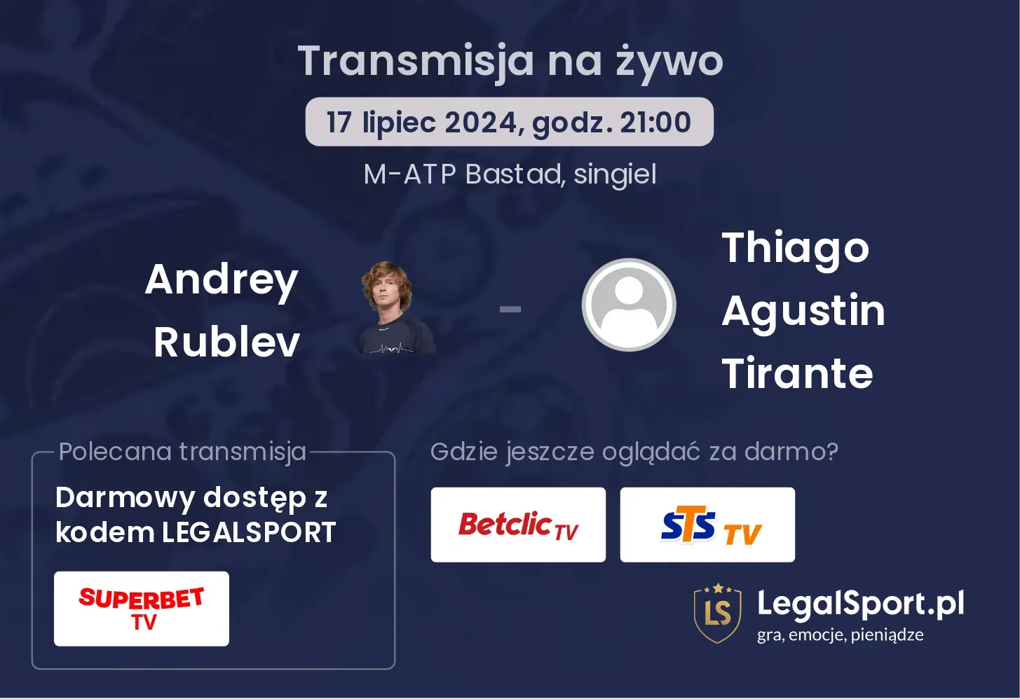 Andrey Rublev - Thiago Agustin Tirante gdzie oglądać?(17.07, godz. 21:00)