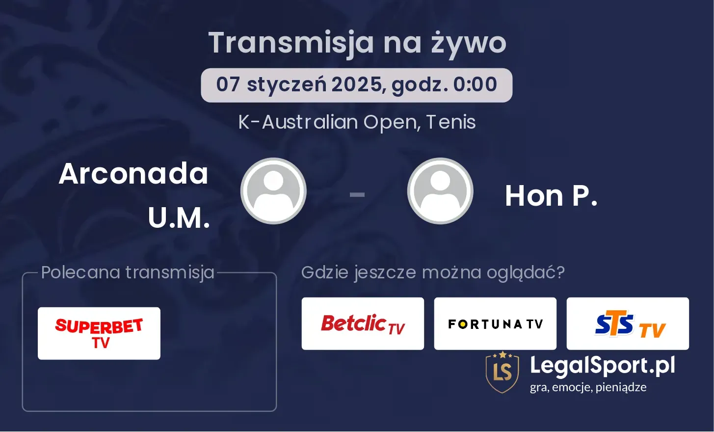 Arconada U.M. - Hon P. transmisja na żywo