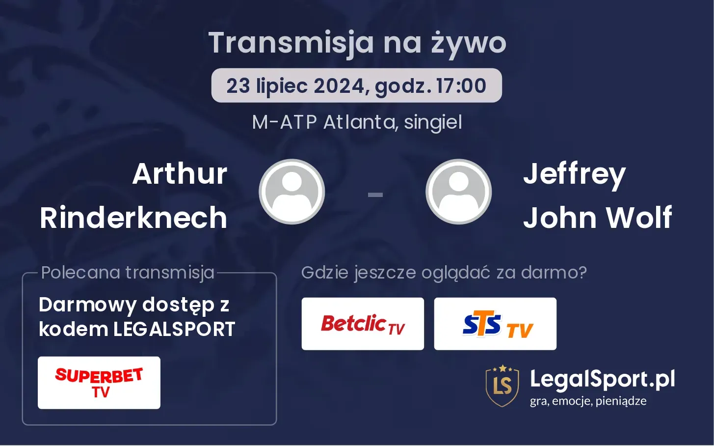 Arthur Rinderknech - Jeffrey John Wolf transmisja na żywo